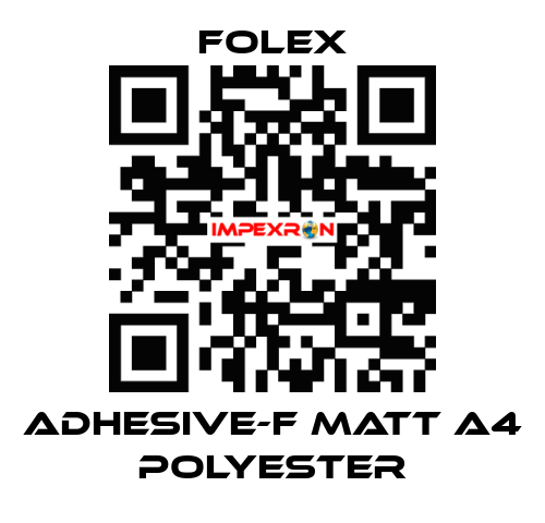 ADHESIVE-F MATT A4 POLYESTER Folex