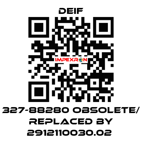 327-88280 obsolete/ replaced by 2912110030.02  Deif