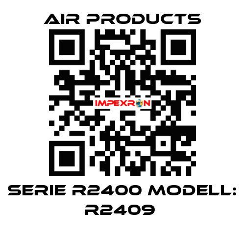 Serie R2400 Modell: R2409  AIR PRODUCTS