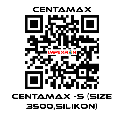 CENTAMAX -S (Size 3500,Silikon) CENTAMAX