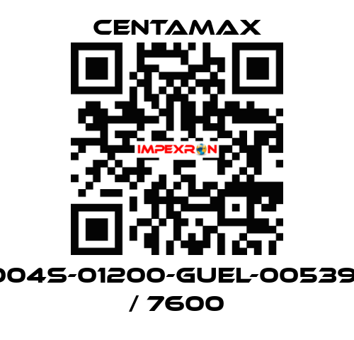 004S-01200-GUEL-005391 / 7600 CENTAMAX