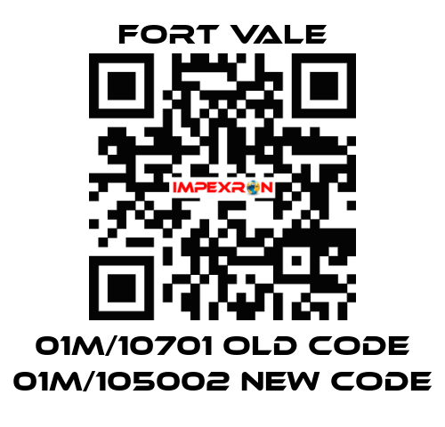 01M/10701 old code 01M/105002 new code Fort Vale