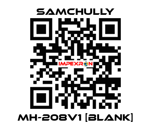 MH-208V1 [BLANK] Samchully