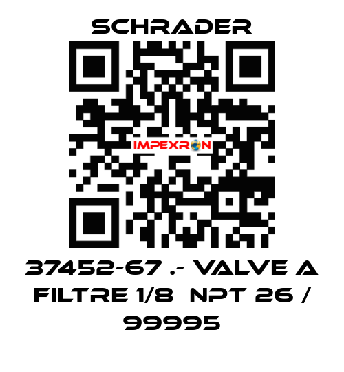 37452-67 .- VALVE A FILTRE 1/8  NPT 26 / 99995 Schrader