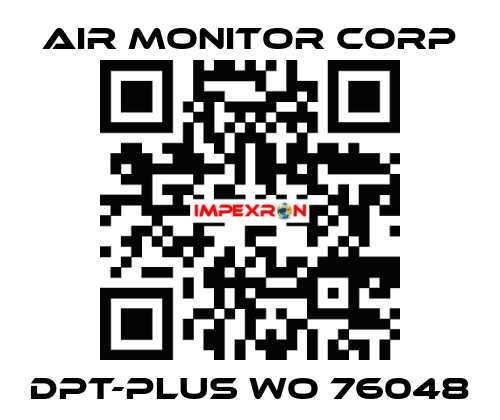 DPT-PLUS WO 76048 AIR MONITOR CORP