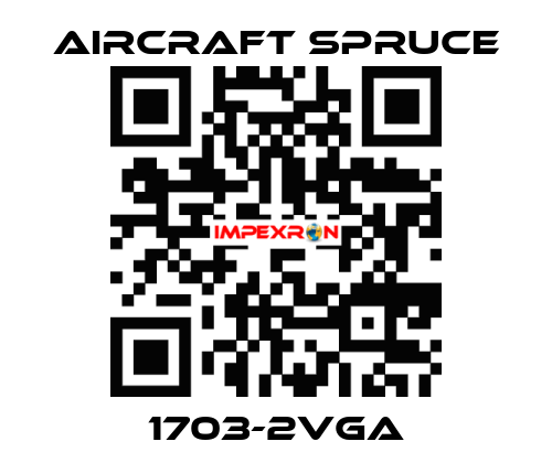 1703-2VGA Aircraft Spruce