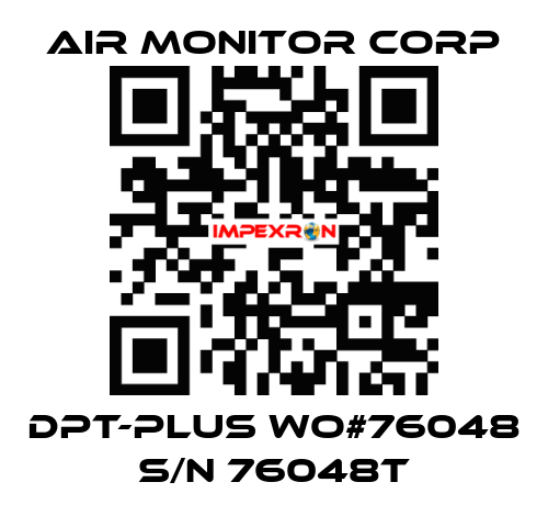 DPT-plus WO#76048 S/N 76048T AIR MONITOR CORP