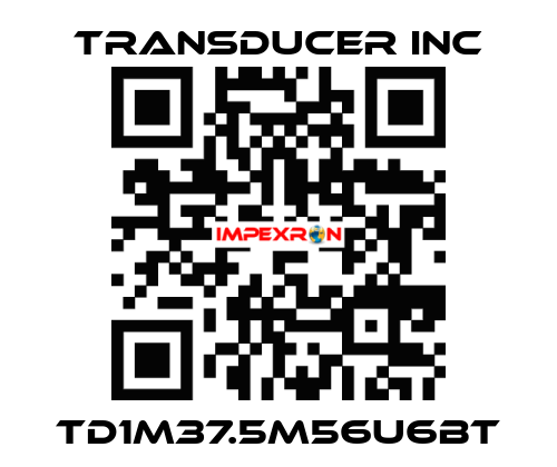 TD1M37.5M56U6BT TRANSDUCER INC