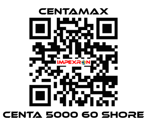 CENTA 5000 60 SHORE CENTAMAX