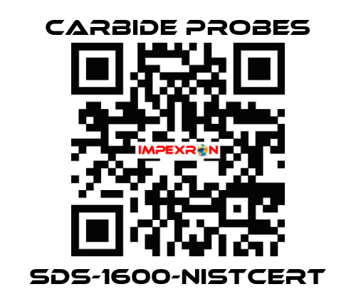 SDS-1600-NISTCERT Carbide Probes