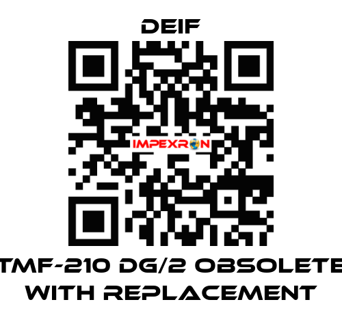 TMF-210 DG/2 OBSOLETE with replacement Deif