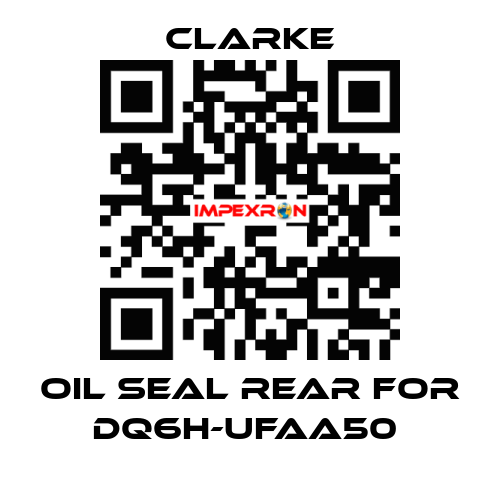 Oil Seal Rear for DQ6H-UFAA50  Clarke