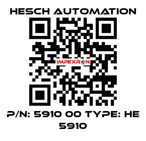 P/N: 5910 00 Type: HE 5910 Hesch Automation